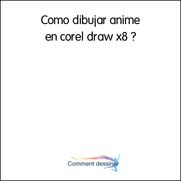 Como dibujar anime en corel draw x8
